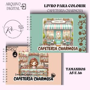 KIT DIGITAL LIVRO PARA COLORIR ( A5 E A6 ) - CAFETERIA CHARMOSA