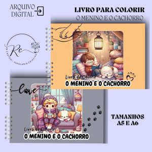 KIT DIGITAL LIVRO PARA COLORIR ( A5 E A6 ) - O MENINO E O CACHORRO