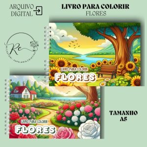 KIT DIGITAL LIVRO PARA COLORIR ( A5 ) - TEMA FLORES